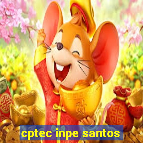 cptec inpe santos